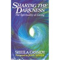 Cover of Sharing the Darkness - The Spirituality of Caring